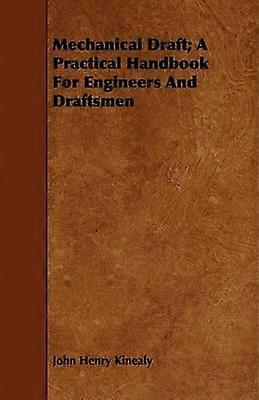 Mechanical Draft A Practical Handbook for Engineers and Draftsmen