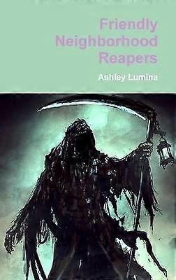 Friendly Neighborhood Reapers