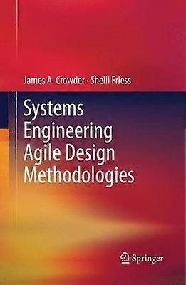 Systems Engineering Agile Design Methodologies