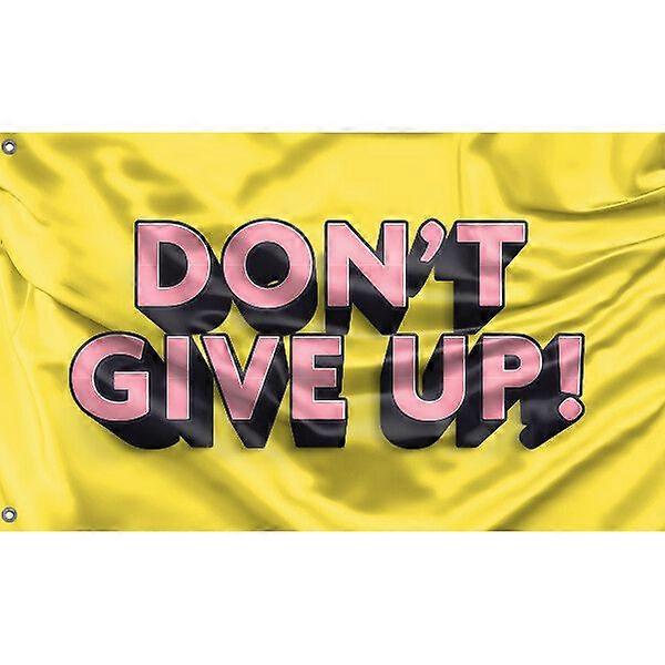 Don Give Up Yellow Background FG795