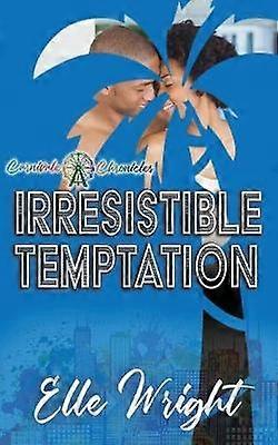 Irresistible Temptation Carnivale Chronicles