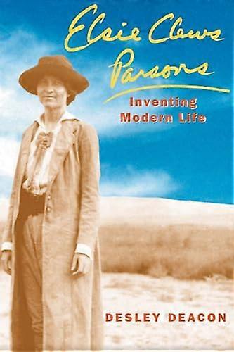 Elsie Clews Parsons: Inventing Modern Life