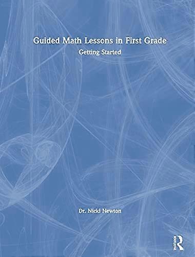 Guided Math Lessons in First Grade: Getting Started