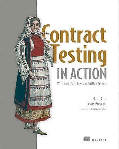 Contract Testing In Action by Lewis Prescott Hardback Book