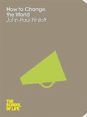 How to Change the World