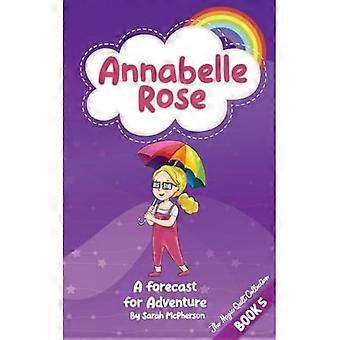 Annabelle Rose - a Forecast for Adventure (Annabelle Rose - The Magical Quilt Collection)
