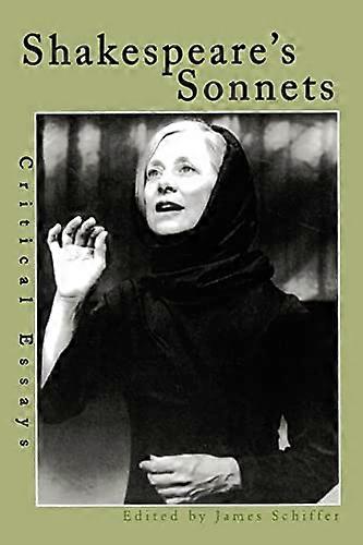 Shakespeare's Sonnets: Critical Essays