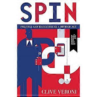 Spin: Politik und Marketing in einem geteilten Alter