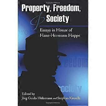 Propiedad, libertad y sociedad: ensayos en honor de Hans-Hermann Hoppe