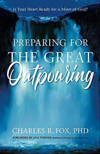 Preparing for the Great Outpouring
