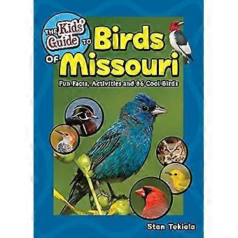 Kinderführer für Vögel in Missouri: Wissenswertes, Aktivitäten und 86 coole Vögel