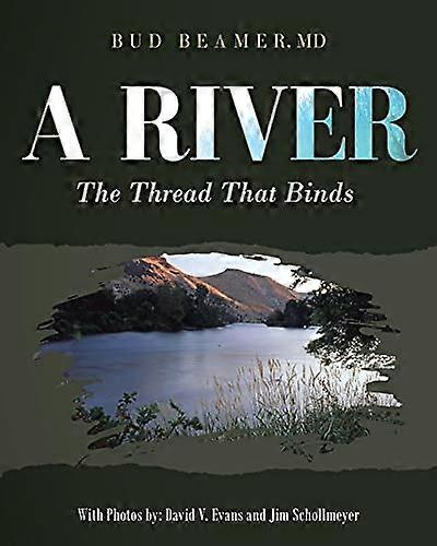 A River: the Thread That Binds