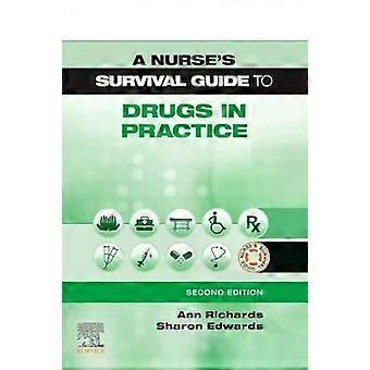 Nurse's Survival Guide To Drugs In Practice - Edwards, Sharon L., MSC