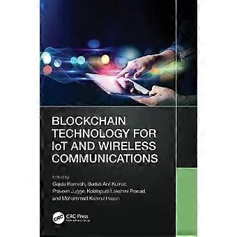 Blockchain Technology For Iot And Wireless Communications - Taylor & Francis Ltd