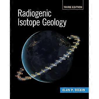 Radiogenic Isotope Geology - Alan P. Dickin