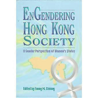 Engendering Hong Kong Society A Gender Perspective of Womens Status
