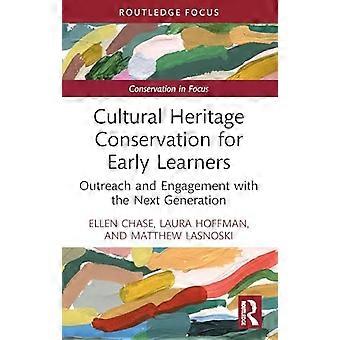 Cultural Heritage Conservation for Early Learners Outreach and Engagement with the Next Generation