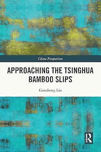 Approaching the Tsinghua Bamboo Slips