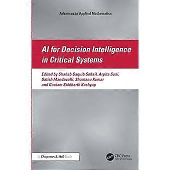 AI for Decision Intelligence in Critical Systems