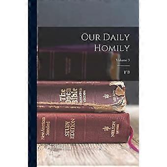 Our Daily Homily Volume 3 - F B. 1847-1929 Meyer - Paperback - en Book