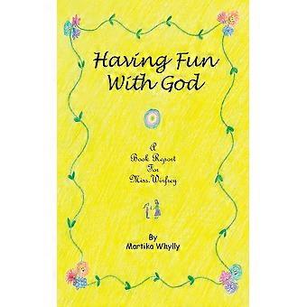 Divertindo-se com Deus: Uma Resenha do Livro para a Srta. Winfrey - Martika Whylly - Brochura - em inglês