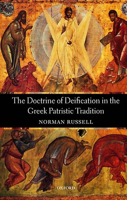 Doctrine Of Deification In The Greek Patristic Tradition by Norman Russell Paperback