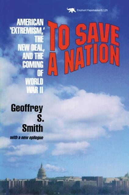 To Save A Nation by Geoffrey S. Smith Paperback Book
