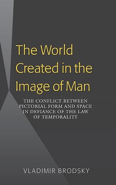 The World Created In The Image Of Man by Vladimir Brodsky Paperback Book