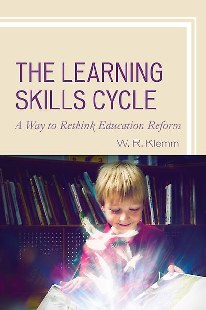 The Learning Skills Cycle by William R. Klemm Paperback