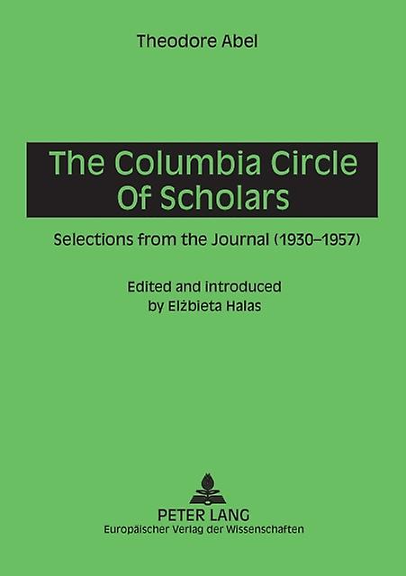 The Columbia Circle Of Scholars by Elzbieta Halas Paperback Book