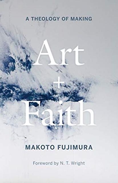 Art And Faith by Makoto Fujimura Hardback Book