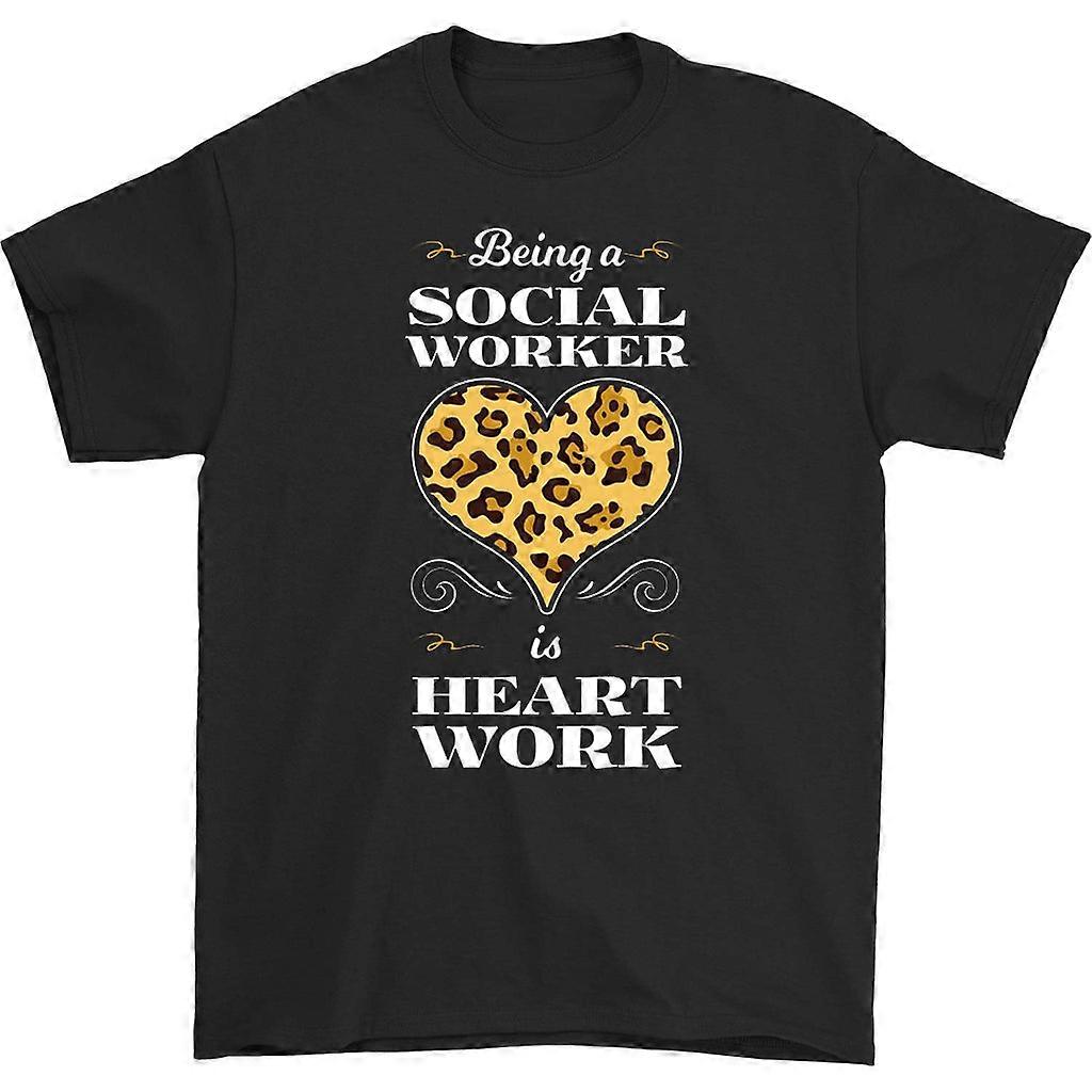 Being A Social Worker Is Heart Work T-shirt