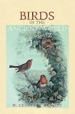 Birds in the Ancient World from A to Z