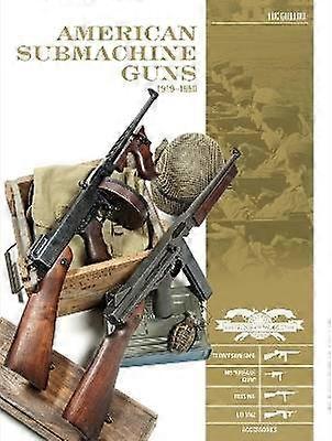 American Submachine Guns 1919â1950