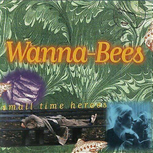 Wanna-Bees Small Time Heroes CD (1995) NEW