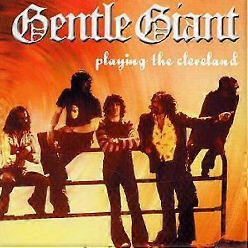 Gentle Giant Playing the Cleveland CD (2012)