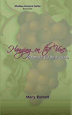 Hanging on the Vine Waiting to be Picked