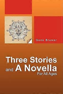 Three Stories And A Novella For All Ages