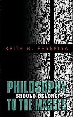 Philosophy Should Belong To The Masses