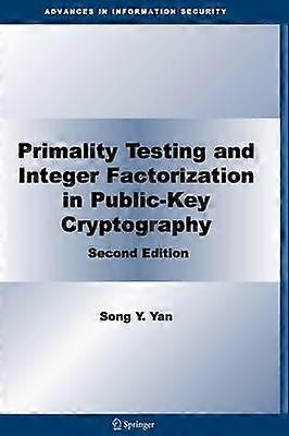 Primality Testing and Integer Factorization in Public-Key Cryptography