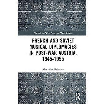 Franse en Sovjet muzikale diplomatieën in het naoorlogse Oostenrijk 1945 1955