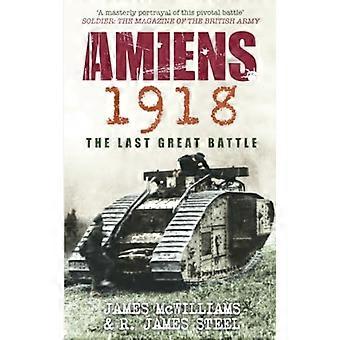 Amiens 1918: Die letzte große Schlacht