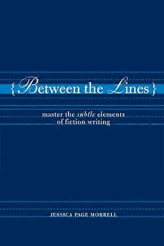Between the Lines: Master the Subtle Elements of Creative Writing