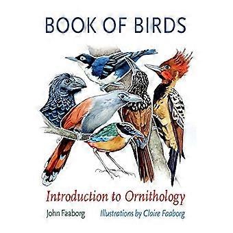 Book of Birds: Introduction to Ornithology (Gideon Lincecum Nature and Environment Series)
