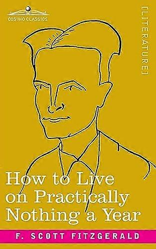 How to Live on Practically Nothing a Year