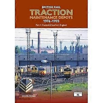 British Rail Traction Maintenance Depots 1974-1993 Del 2: Centrala och södra England