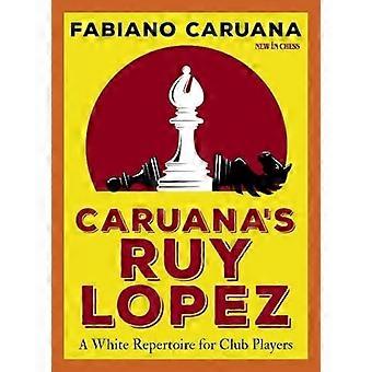 Ruy Lopez di Caruana: un repertorio bianco per i giocatori di club