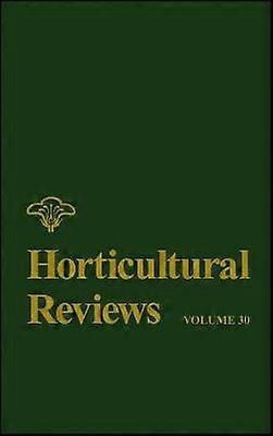 Horticultural Reviews Volume 30