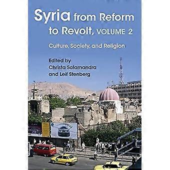 Syria fra Reform til opprør, Volume 2: kultur, samfunn og Religion (moderne intellektuelle og politiske historie...