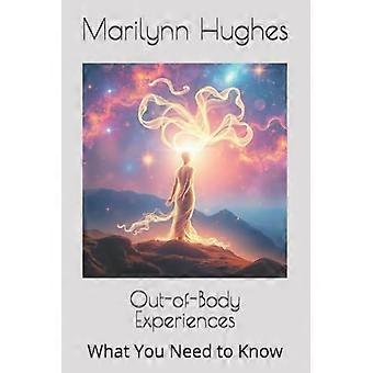 Out-Of-Body Experiences: What You Need to Know